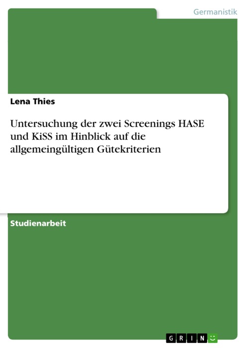 Untersuchung der  zwei Screenings HASE und KiSS im Hinblick auf die allgemeingültigen Gütekriterien