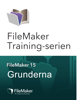 FileMaker Training Series: Grunderna - FileMaker Inc.