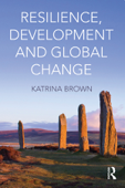 Resilience, Development and Global Change - Katrina Brown