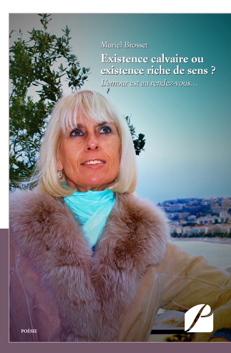 Existence calvaire ou existence riche de sens ?