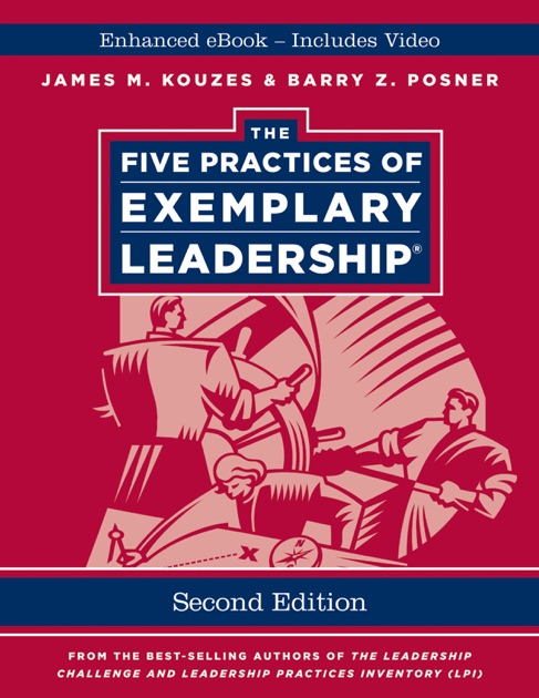 The Five Practices Of Exemplary Leadership, Enhanced Edition By James M ...