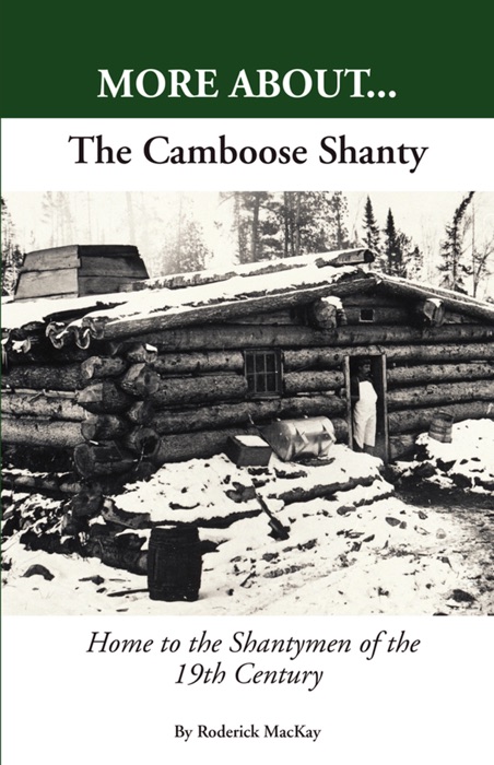 More About...The Camboose Shanty