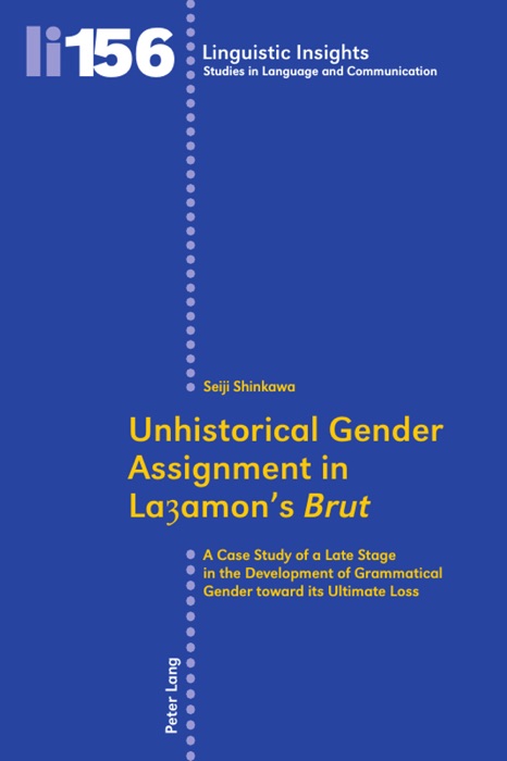 Unhistorical Gender Assignment In Laȝamon’s Brut