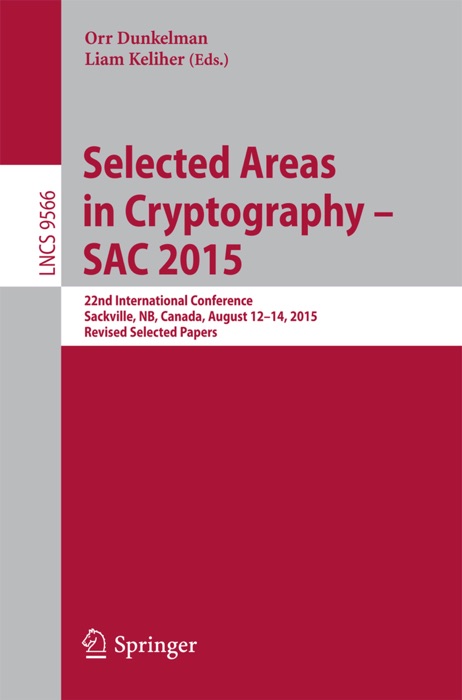 Selected Areas in Cryptography - SAC 2015