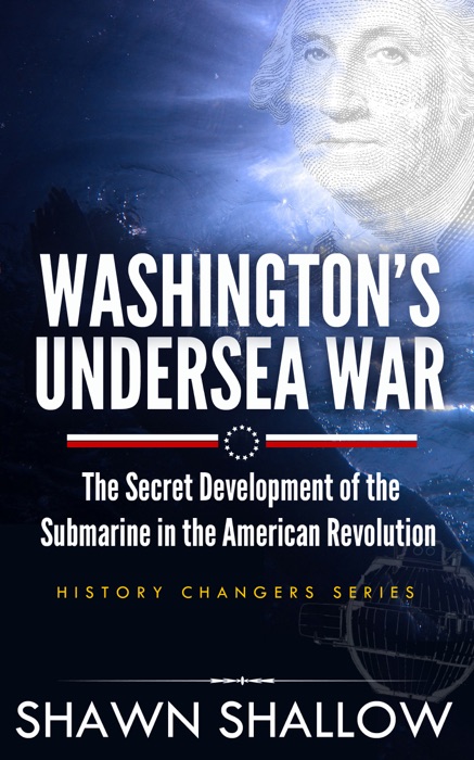 Washington's Undersea War