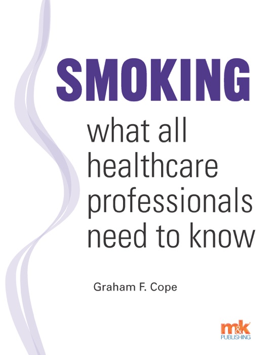Smoking - what all healthcare professionals need to know