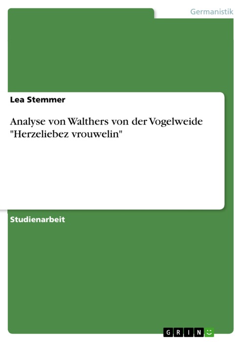 Analyse von Walthers von der Vogelweide 'Herzeliebez vrouwelin'