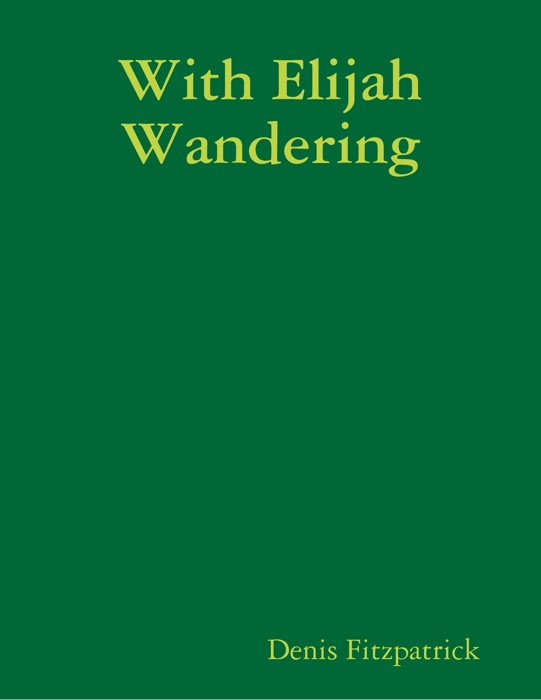 With Elijah Wandering