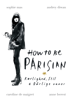 How to be Parisian - Audrey Diwan