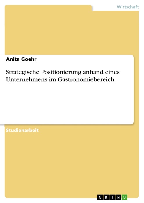 Strategische Positionierung anhand eines Unternehmens im Gastronomiebereich