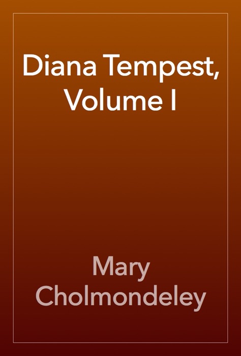 Diana Tempest, Volume I