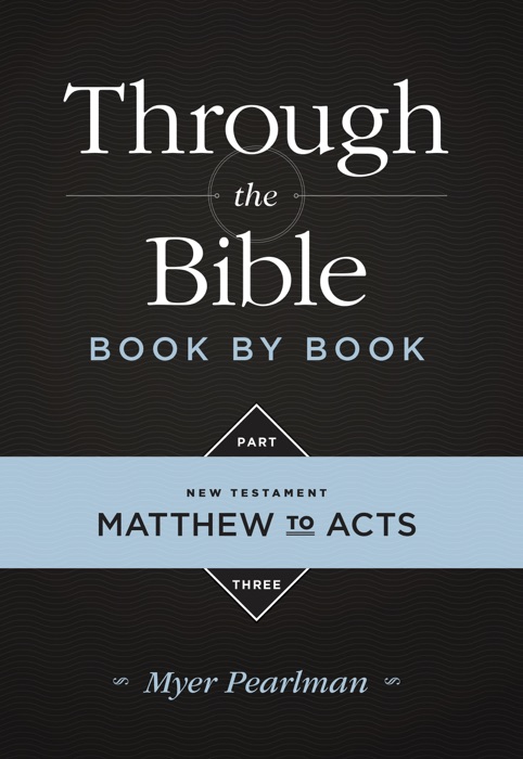 Through the Bible Book by Book Part Three