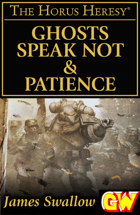 Ghosts Speak Not & Patience