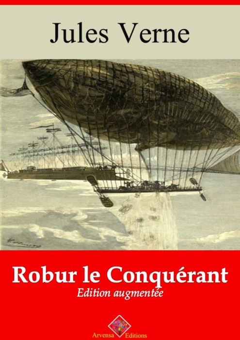 Robur le Conquérant  (entièrement illustré)