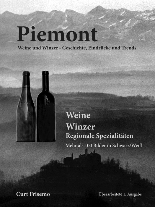 Piemont  - Winzer, Weine und regionale Köstlichkeiten