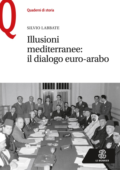 ILLUSIONI MEDITERRANEE: IL DIALOGO EURO-ARABO - Edizione digitale