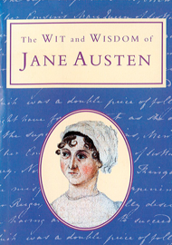 The Wit and Wisdom of Jane Austen (Text Only)