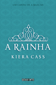 A rainha - Kiera Cass