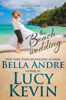 Lucy Kevin & Bella Andre - The Beach Wedding artwork