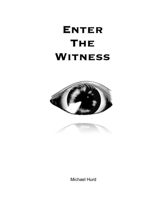 Enter the Witness