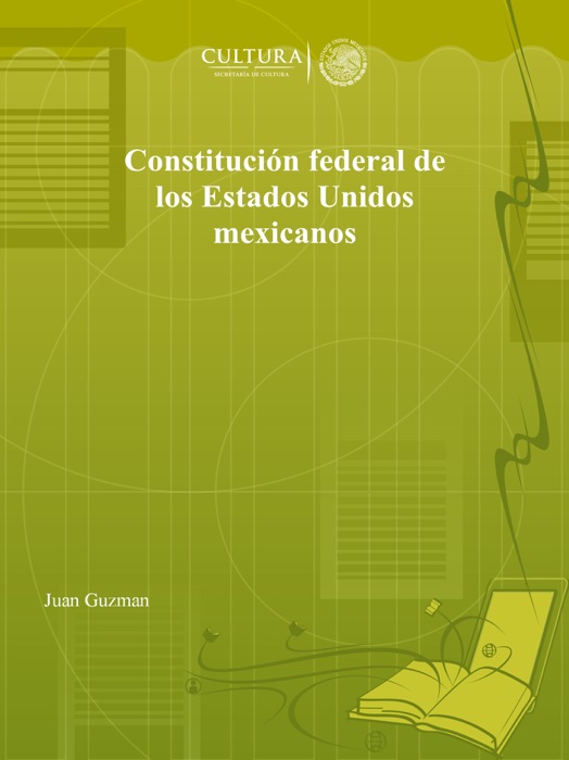 Constitución federal de los Estados Unidos mexicanos