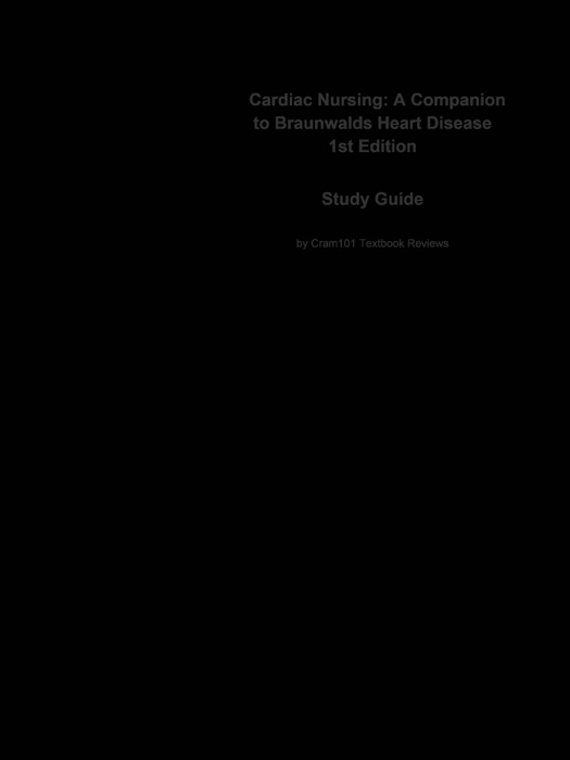 Cardiac Nursing, A Companion to Braunwalds Heart Disease