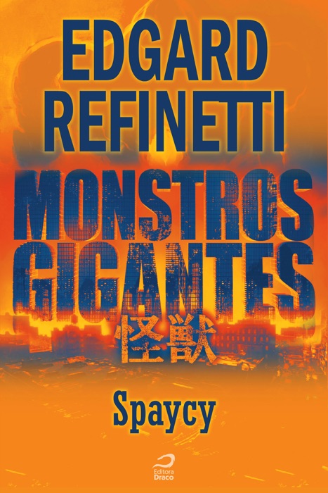 Monstros Gigantes - Kaiju - Spaycy