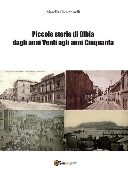 Piccole storie di Olbia dagli Anni Venti agli Anni Cinquanta