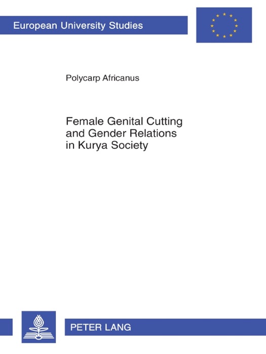 Female Genital Cutting and Gender Relations In Kurya Society