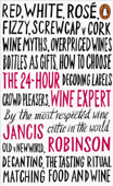 The 24-Hour Wine Expert - Jancis Robinson