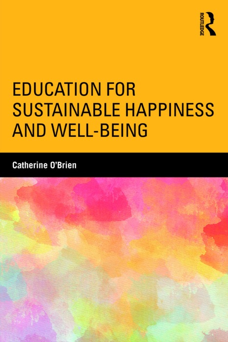 Education for Sustainable Happiness and Well-Being