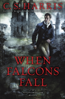 C. S. Harris - When Falcons Fall artwork