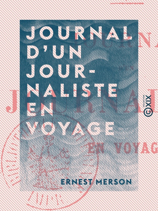 Journal d'un journaliste en voyage