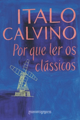 Capa do livro Por que Ler os Clássicos de Italo Calvino