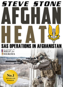 Afghan Heat: SAS Operations in Afghanistan - Steve Stone