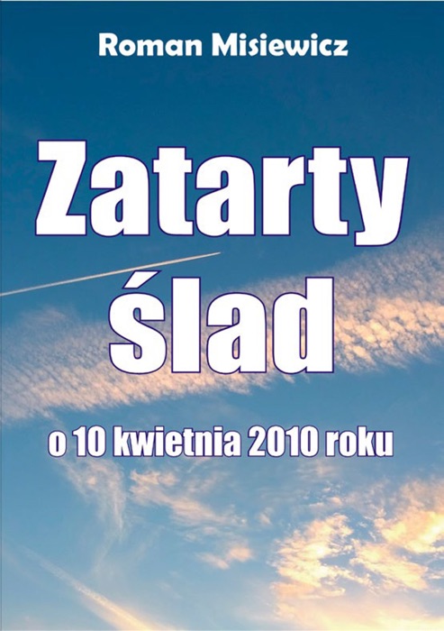 Zatarty ślad. O 10 kwietnia 2010 roku