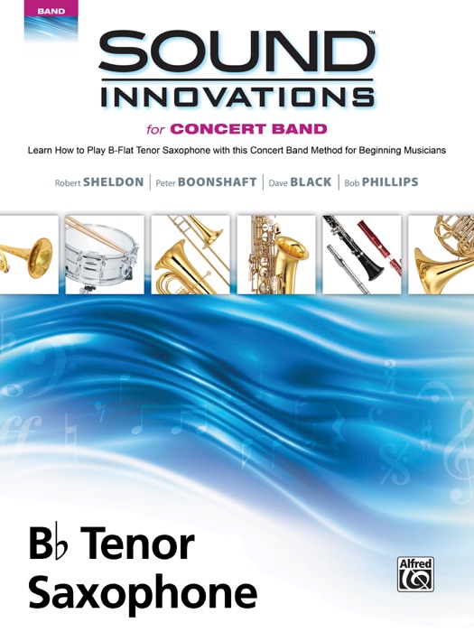 Sound Innovations for Concert Band: B-Flat Tenor Saxophone, Book 1