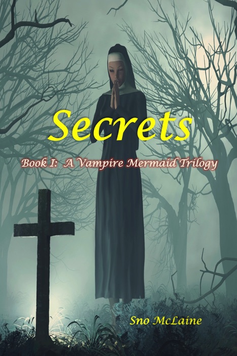 Secrets: A Vampire Mermaid Trilogy