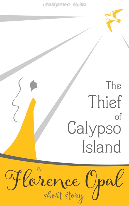 The Thief of Calypso Island: A Florence Opal Short Story