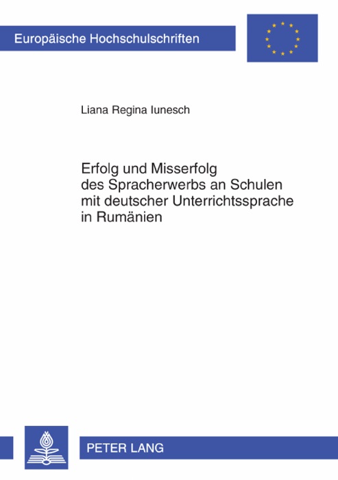 Erfolg und Misserfolg des Spracherwerbs an Schulen mit deutscher Unterrichtssprache in Rumänien