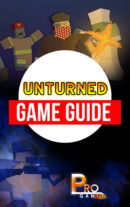 Unturned Game Guide