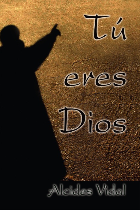 Tú eres Dios