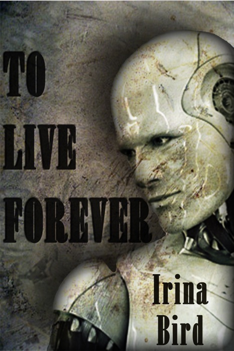 To Live Forever