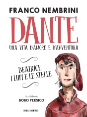 Dante, una vita d'amore e d'avventura