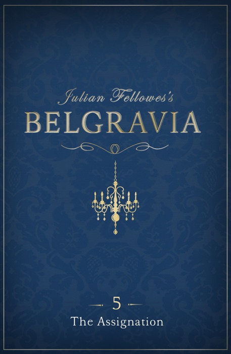 Julian Fellowes's Belgravia Episode 5