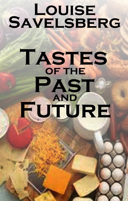 Tastes of the Past and Future