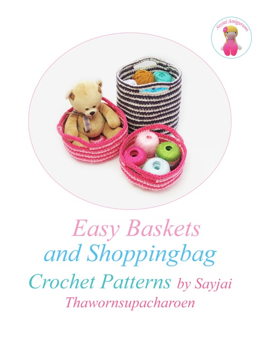 Easy Baskets and Shopping Bag Crochet Patterns