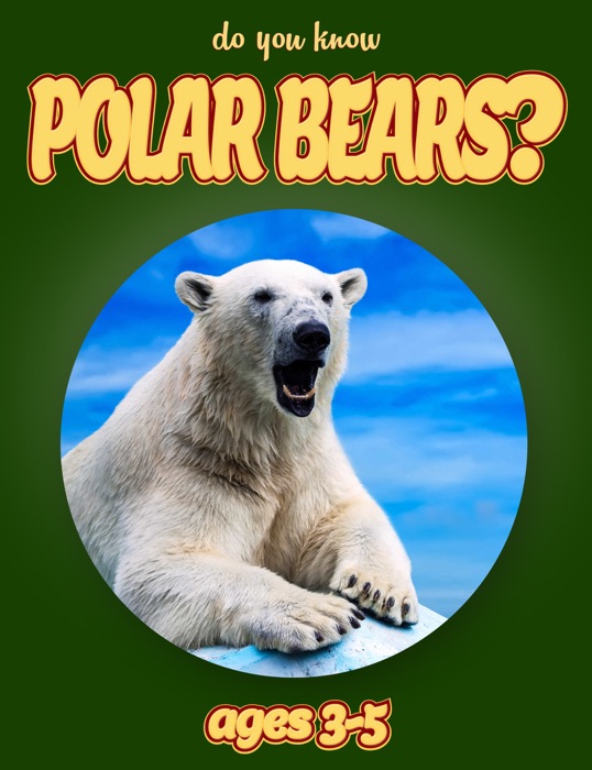 Do You Know Polar Bears? (animals for kids 3-5)