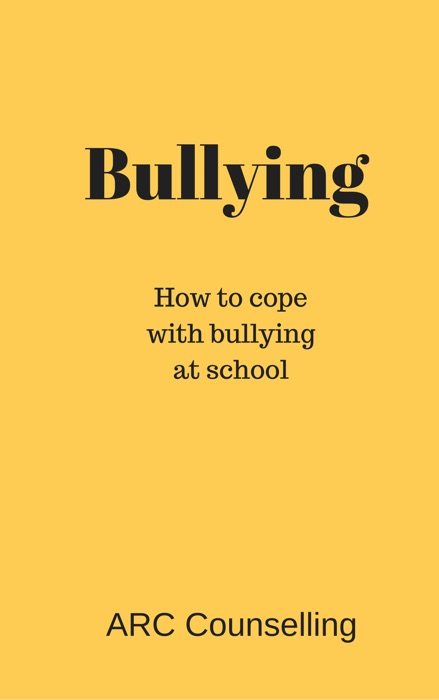 Bullying: How To Cope With Bullying At School