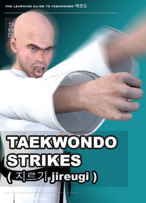 Taekwondo Strikes ( 지르기 jireugi )